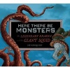 Here There Be Monsters - The Legendary Kraken and the Giant Squid (Hardcover) - HP Newquist Photo