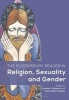 The Bloomsbury Reader in Religion, Sexuality and Gender (Paperback) - Donald L Boisvert Photo