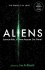 Aliens - Science Asks: Is There Anyone Out There? (Paperback, Main) - Jim Al Khalili Photo