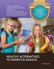 Healthy Alternatives to Sweets & Snacks (Hardcover) - Kim Etingoff Photo