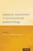 Exposure Assessment in Environmental Epidemiology (Paperback, 2nd Revised edition) - Mark J Nieuwenhuijsen Photo