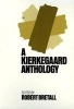 Kierkegaard Anthology (Paperback, 1st Princeton Paperback Ed) - Soren Kierkegaard Photo