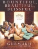 Bountiful, Beautiful, Blissful (Paperback, Us) - Gurmukh Kaur Khalsa Photo