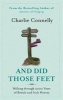 And Did Those Feet - Walking Through 2000 Years of British and Irish History (Paperback) - Charlie Connelly Photo