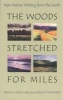 The Woods Stretched for Miles - New Nature Writing from the South (Paperback) - John Lane Photo