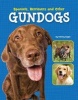 Spaniels, Retrievers and Other Gundogs (Hardcover) - Tammy Gagne Photo