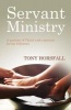 Servant Ministry - A Portrait of Christ and a Pattern for His Followers (Paperback) - Tony Horsfall Photo