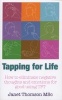 Tapping for Life - How to Eliminate Negative Thoughts and Emotions for Good Using TFT (Paperback) - Janet Thomson Photo