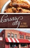 Kansas City - A Food Biography (Hardcover) - Andrea L Broomfield Photo