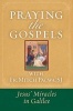 Praying the Gospels with Fr.  - Jesus' Miracles in Galilee (Paperback) - Mitch Pacwa Photo