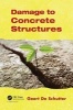 Damage to Concrete Structures (Paperback, New) - Geert De Schutter Photo