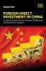 Foreign Direct Investment in China - Location Determinants, Investor Differences and Economic Impacts (Hardcover) - Chunlai Chen Photo