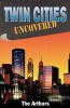 Twin Cities Uncovered (Paperback) - The Arthurs Photo