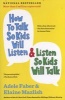 How to Talk So Kids Will Listen and Listen So Kids Will Talk (Paperback, 30th) - Adele Faber Photo