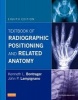 Textbook of Radiographic Positioning and Related Anatomy (Hardcover, 8th Revised edition) - Kenneth L Bontrager Photo