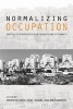 Normalizing Occupation - The Politics of Everyday Life in the West Bank Settlements (Paperback) - Ariel Handel Photo