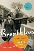 Breathless - An American Girl in Paris (Paperback) - Nancy K Miller Photo