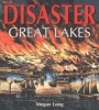 Disaster Great Lakes (Paperback) - Megan Long Photo