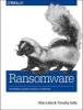 Ransomware - Defending Against Digital Extortion (Paperback) - Allan Liska Photo