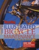 Bicycling Magazine's Illustrated Bicycle Maintenance - For road and mountain bikes (Paperback) - Todd Downs Photo