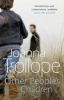 Other People's Children (Paperback, New edition) - Joanna Trollope Photo