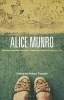 Alice Munro - 'Hateship, Friendship, Courtship, Loveship, Marriage', 'Runaway', 'Dear Life' (Paperback) - Robert Thacker Photo