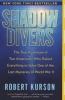 Shadow Divers - The True Adventure Of Two Americans Who Risked Everything To Solve One Of The Last Mysteries Of World War II (Paperback, Random House Trade Paperback ed) - Robert Kurson Photo