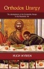 The Orthodox Liturgy - The Development of the Eucharistic Liturgy in the Byzantine Rite (Paperback, Re-issue) - Hugh Wybrew Photo