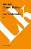 Condenada (Spanish, Paperback) - Vicente Blasco Ibanez Photo