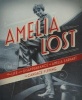 Amelia Lost - The Life and Disappearance of Amelia Earhart (Hardcover) - Candace Fleming Photo