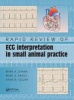 Rapid Review of ECG Interpretation in Small Animal Practice (Paperback, New) - Mark A Oyama Photo