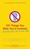 101 Things You Wish You'd Invented and Some You Wish No One Had (Paperback, UK open market ed) - Richard Horne Photo