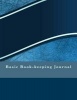 Basic Book-Keeping Journal (Paperback) - Elizabeth S R M Cole Photo