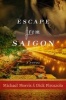 Escape from Saigon - A Novel (Hardcover) - Dick Pirozzolo Photo