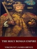 The Holy Roman Empire (Paperback) - Viscount James Bryce Photo