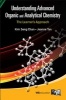 Understanding Advanced Organic and Analytical Chemistry: The Learner's Approach (Paperback) - Kim Seng Chan Photo