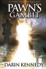 Pawn's Gambit - The Pawn Stratagem Book I (Paperback) - Darin Kennedy Photo