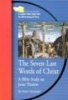 The Seven Last Words of Christ - A Bible Study on Jesus' Passion (Paperback) - Rich Cleveland Photo