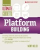 Ultimate Guide to Platform Building (Paperback) - Wendy Keller Photo