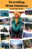 Travelling with Children (Paperback) - Gareth Jones Photo