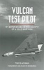 Vulcan Test Pilot - My Experiences in the Cockpit of a Cold War Icon (Paperback) - Tony Blackman Photo