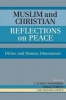 Muslim and Christian Reflections on Peace - Divine and Human Dimensions (Paperback) - Dudley J Woodberry Photo