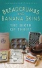 Breadcrumbs and Banana Skins - The Birth of Thrift (Paperback, New) - Jacqueline Percival Photo