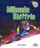 Mikaela Shiffrin (Paperback) - Jon M Fishman Photo