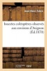 Insectes Coleopteres Observes Aux Environs D'Avignon (French, Paperback) - Jean Henri Fabre Photo