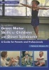 Gross Motor Skills for Children with Down Syndrome - A Guide for Parents and Professionals (Paperback) - Patricia C Winders Photo