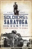 Soldiers of Saratoga County - From Concord to Kabul (Paperback) - Paul Post Photo