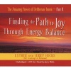 Finding The Path To Joy Through Energy And Balance - The Amazing Power Of Deliberate Intent - Part 2 (CD, Unabridged) - Esther Hicks Photo