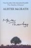 Mere Theology - Christian Faith and the Discipleship of the Mind (Paperback) - Alister McGrath Photo