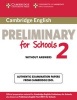 Cambridge English Preliminary for Schools 2 Student's Book without Answers - Authentic Examination Papers from  (Paperback) - Cambridge ESOL Photo